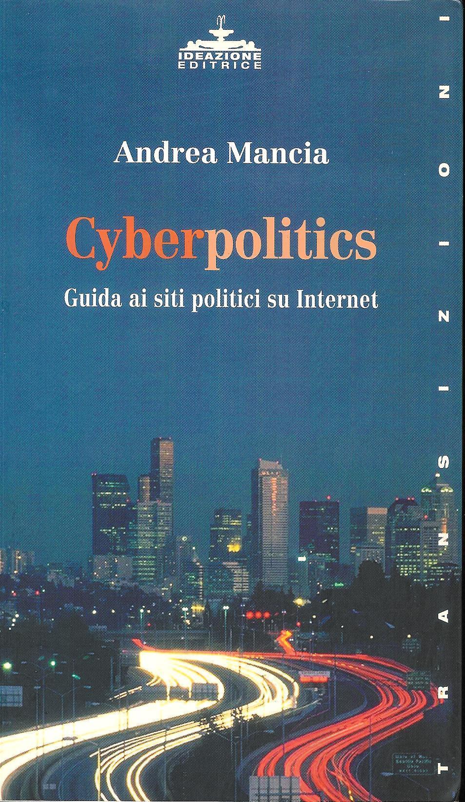 Cyberpolitics. Guida ai siti politici su Internet