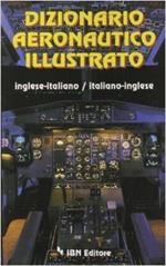 Dizionario aeronautico illustrato inglese-italiano, italiano-inglese