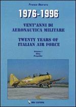 1976-1996. Vent'anni di aeronautica militare-Twenty years of italian air force. Vol. 1: Elica Propeller.