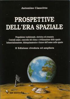 Libro Prospettive dell'era spaziale Antonino Ciancitto