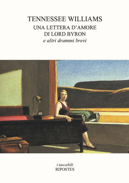Una lettera d'amore di Lord Byron e altri drammi brevi - Tennessee Williams - copertina