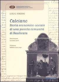 Calciano. Storia economico-sociale di una piccola comunità di Basilicata - Luigi G. Verdone - copertina