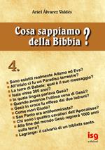 Cosa sappiamo della Bibbia?. Vol. 4