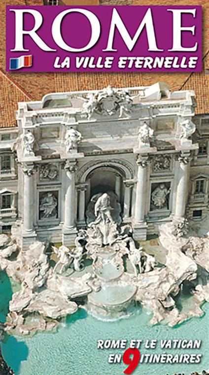 Roma. La città eterna. Guida artistica di Roma. Il Vaticano e la Cappella Sistina. Ediz. francese - copertina