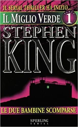 Il miglio verde. Vol. 1: Le due bambine scomparse. - Stephen King - copertina