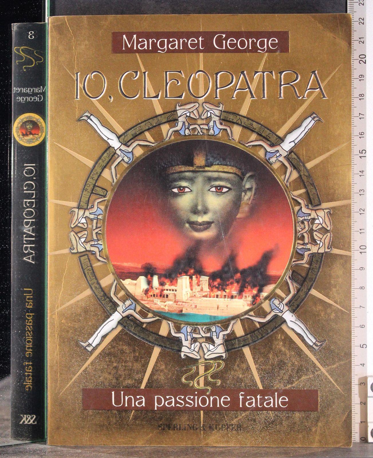 Io, Cleopatra. Una passione fatale