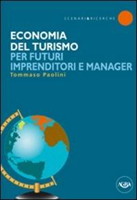 Economia del turismo per futuri imprenditori e manager - Tommaso Paolini - copertina