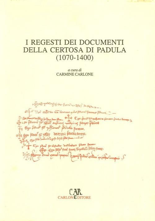 I regesti dei documenti della Certosa di Padula (1070-1400) - copertina