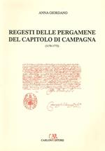 Regesti delle pergamene del Capitolo di Campagne (1170-1772)
