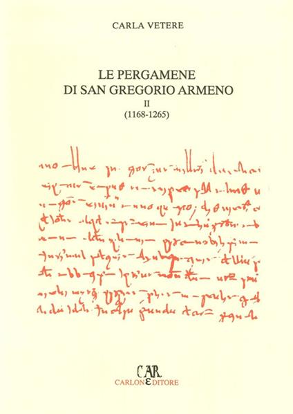 Le pergamene di San Gregorio Armeno. Vol. 2: 1168-1265. - Carla Vetere - copertina