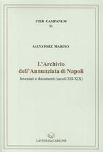 L'archivio dell'Annunziata di Napoli. Inventari e documenti (secoli XII-XIX)