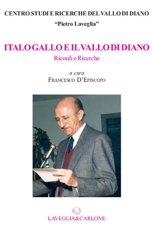 Italo Gallo e il Vallo di Diano. Ricordi e ricerche - copertina