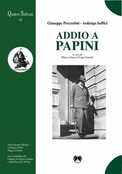 Libro Addio a Papini Luigi Corsetti , Marco Attucci