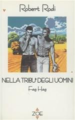 Nella tribù degli uomini Fag Hag