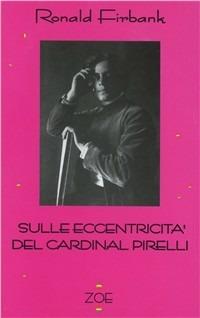 Sulle eccentricità del cardinal Pirelli - Ronald Firbank - copertina