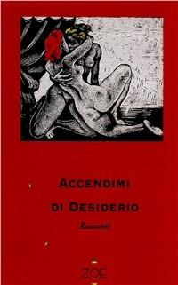 Accendimi di desiderio - copertina