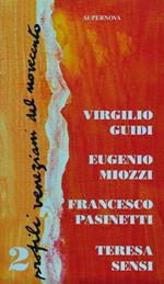 Profili veneziani del Novecento. Vol. 2: Virgilio Guidi, Eugenio Miozzi, Francesco Pasinetti, Teresa Sensi.