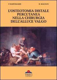 L'osteotomia distale percutanea della chirurgia dell'alluce valgo - Pietro Bartolozzi,Bruno Magnan - copertina