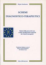 Schemi diagnostico-terapeutici. Sintesi della presa del caso e della classificazione naturale dei rimedi omeopatici