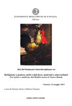 Atti del Seminario su «Religione e potere, miti e folclore, sostrati e sincretismi»... dal Mediterraneo al Nuovo Mondo (Catania, 13 maggio 2015). Ediz. multilingue
