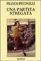 Una partita stregata - Franco Piccinelli - copertina