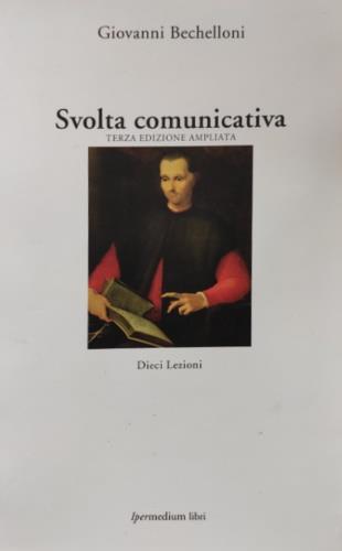 Svolta comunicativa. Sette lezioni - Giovanni Bechelloni - 2