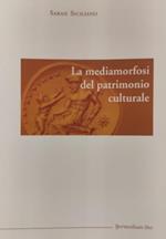 La mediamorfosi del patrimonio culturale