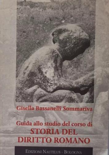 Guida allo studio del corso di storia del diritto romano
