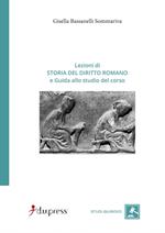 Lezioni di storia del diritto romano e Guida allo studio del corso