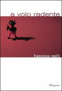 A volo radente - Francesco Melfi - copertina