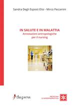In salute e in malattia. Annotazioni antropologiche per il nursing