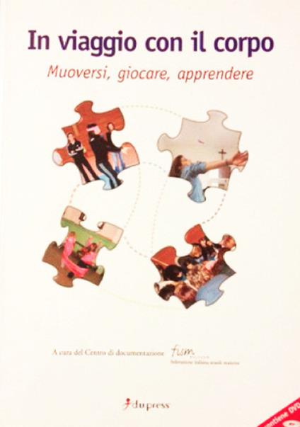 In viaggio con il corpo. Muoversi, giocare, apprendere. Con DVD - copertina