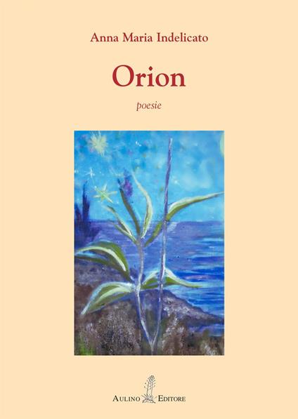 Orion. Nuova ediz. - Anna Maria Indelicato - copertina