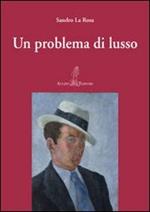 Un problema di lusso