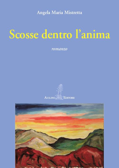 Scosse dentro l'anima - Angela Maria Mistretta - copertina
