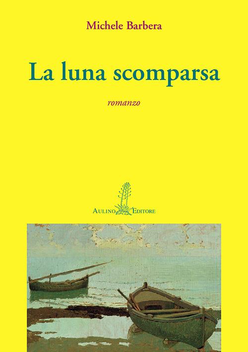 La luna scomparsa - Michele Barbera - copertina