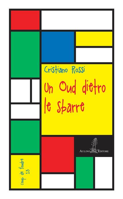 Un Oud dietro le sbarre. Nuova ediz. - Cristiano Rossi - copertina