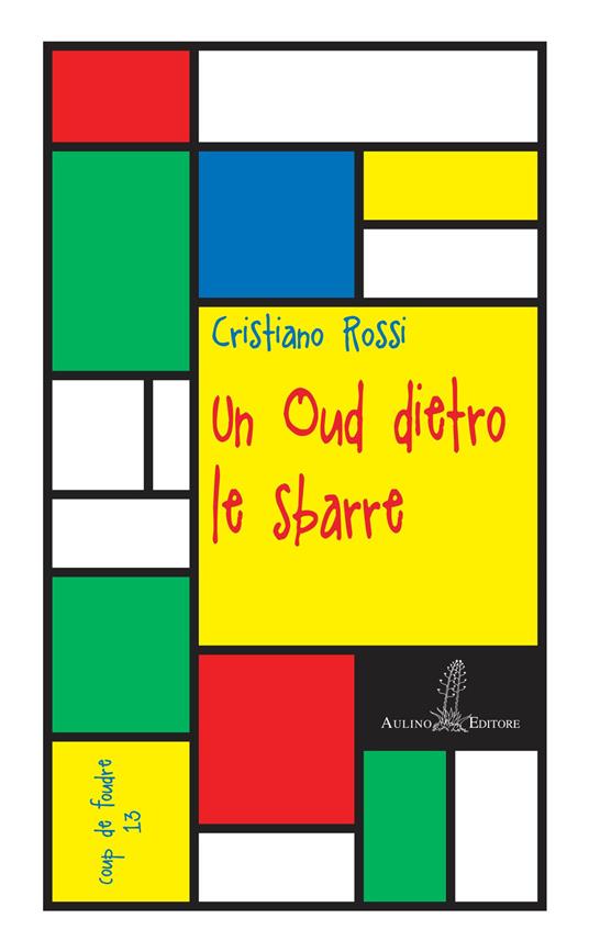 Un Oud dietro le sbarre. Nuova ediz. - Cristiano Rossi - copertina