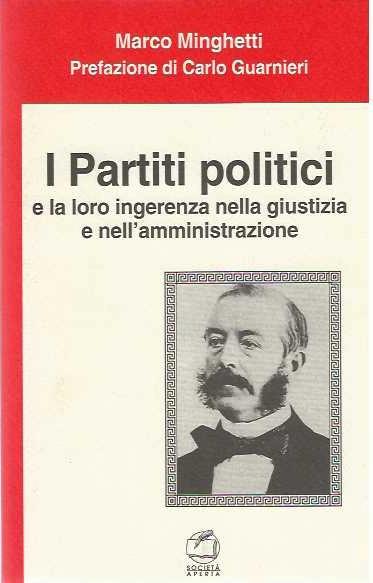 I partiti politici e la loro ingerenza nella giustizia e nell'amministrazione
