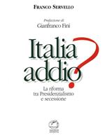 Italia addio? La riforma tra presidenzialismo e secessione