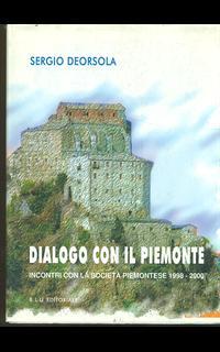 Dialogo con il Piemonte. Incontri con la società piemontese 1998-2000