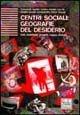 Centri sociali: geografie del desiderio