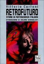Retrofuturo. Storie di fantascienza italiana