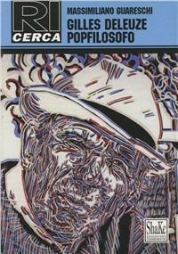 Gilles Deleuze popfilosofo - Massimiliano Guareschi - copertina