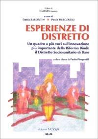 Esperienze di distretto. Un quadro a più voci nell'innovazione più importante della riforma Bindi: il distretto sociosanitario di base - Dania Barontini,Paolo Piergentili - copertina