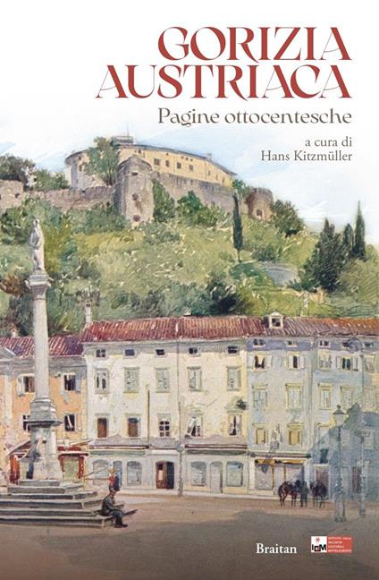 Gorizia austriaca. Pagine ottocentesche - copertina