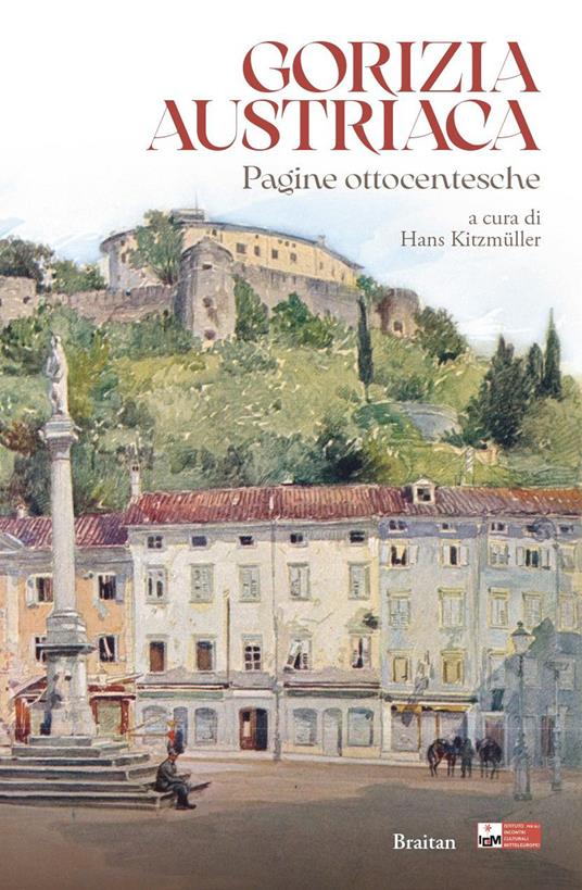 Gorizia austriaca. Pagine ottocentesche - copertina