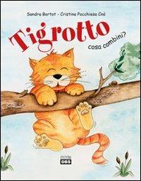 Tigrotto cosa combini? - Sandra Bortot,Cristina Pocchiesa Cnò - copertina
