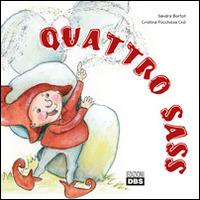 Quattro Sass - Sandro Bortot,Cristina Pocchiesa Cnò - copertina