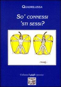 So' connessi 'sti sessi? - Quadrilussa - copertina